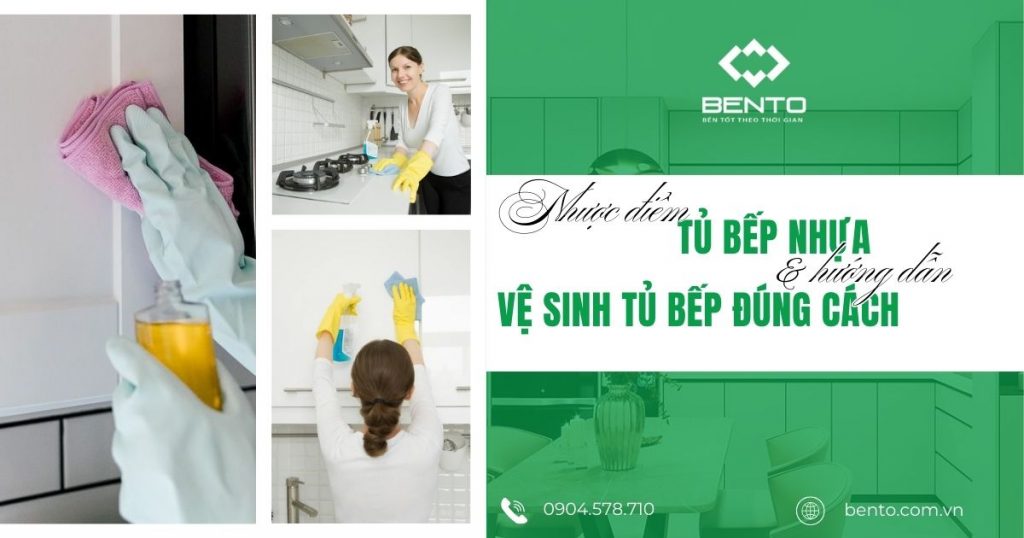 Các nhược điểm của tủ bếp nhựa và hướng dẫn vệ sinh đúng cách để tủ bền lâu