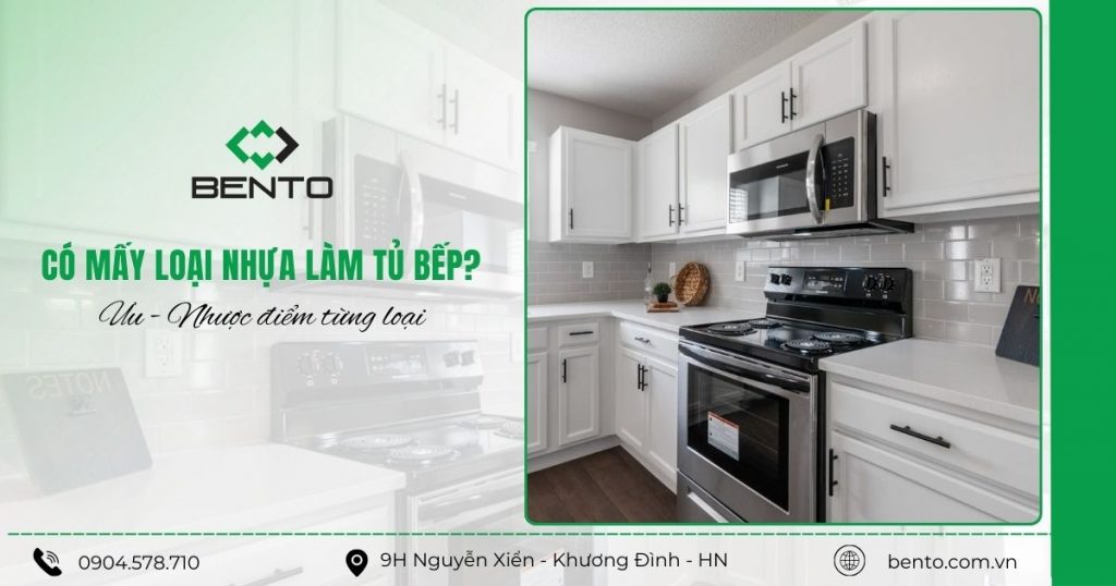 Phân tích các loại nhựa làm tủ bếp phổ biến hiện nay, ưu nhược điểm từng loại và gợi ý lựa chọn phù hợp