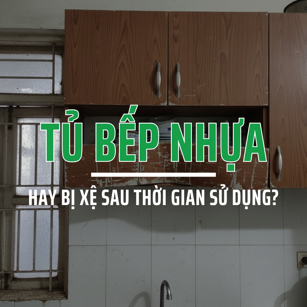 Tủ bếp nhựa hay bị xệ sau thời gian sử dụng