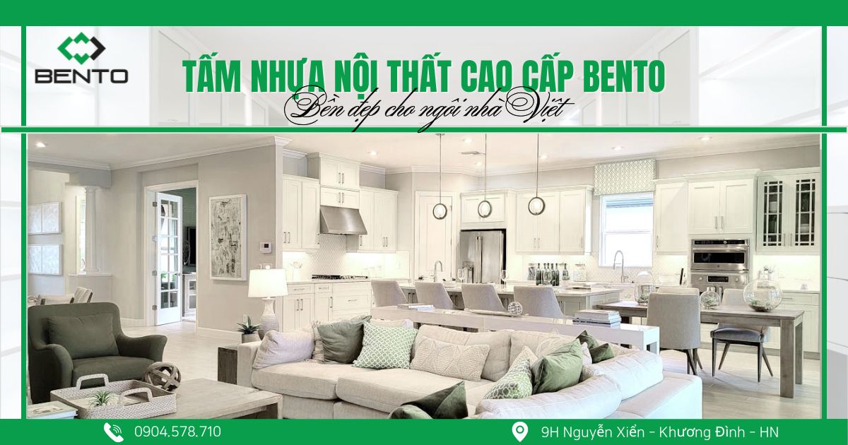 Tấm nhựa nội thất cao cấp BENTO là giải pháp vật liệu nội thất hiện đại, phù hợp khí hậu Việt Nam