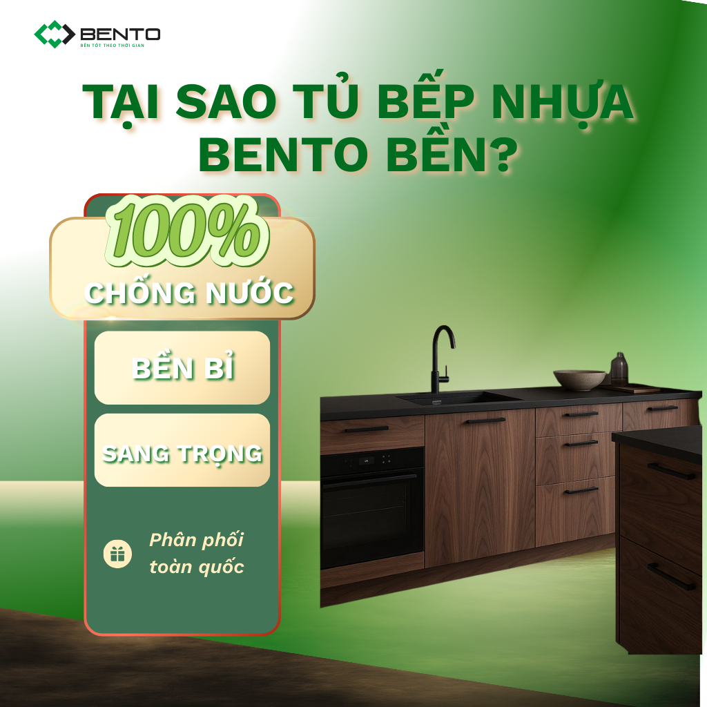 Tại sao tủ bếp nhựa Bento bền hàng chục năm