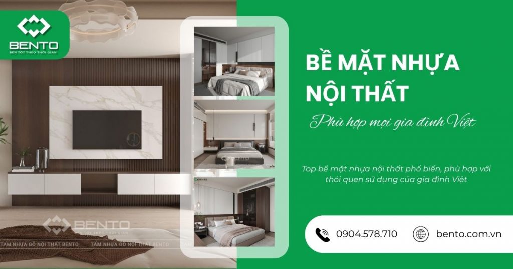 Top bề mặt nhựa nội thất phổ biến, phù hợp với thói quen sử dụng của gia đình Việt