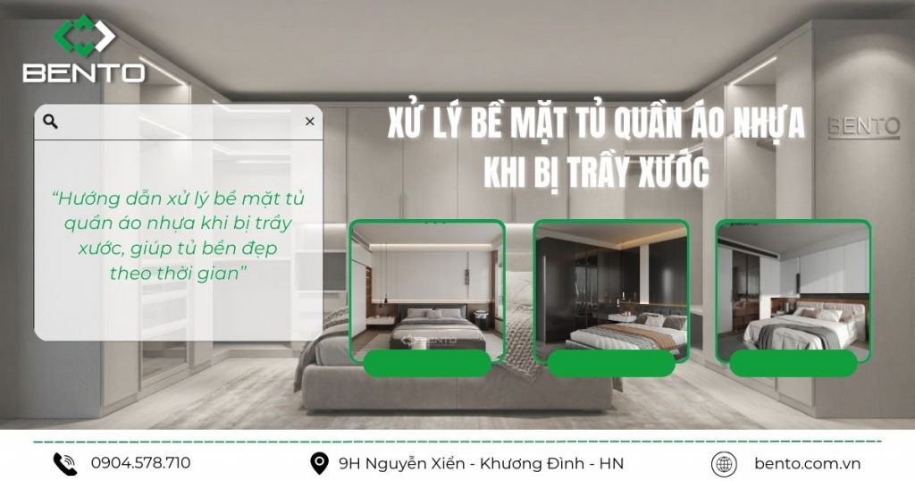 Hướng dẫn xử lý bề mặt tủ quần áo nhựa khi bị trầy xước, giúp tủ bền đẹp theo thời gian