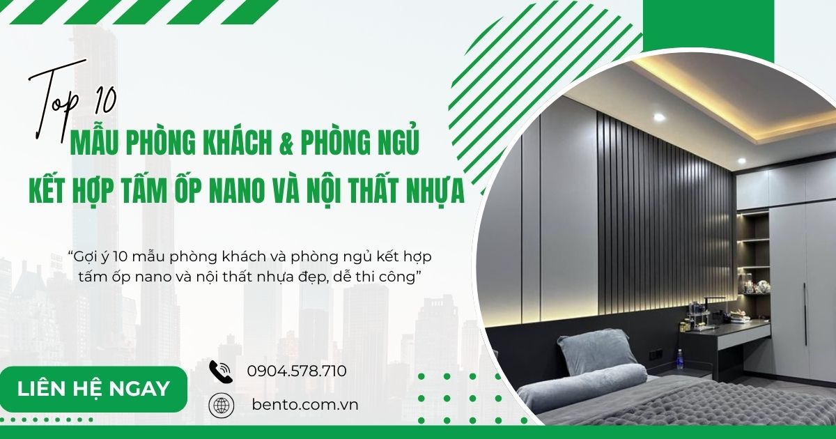 Gợi ý 10 mẫu phòng khách và phòng ngủ kết hợp tấm ốp nano và nội thất nhựa đẹp, dễ thi công