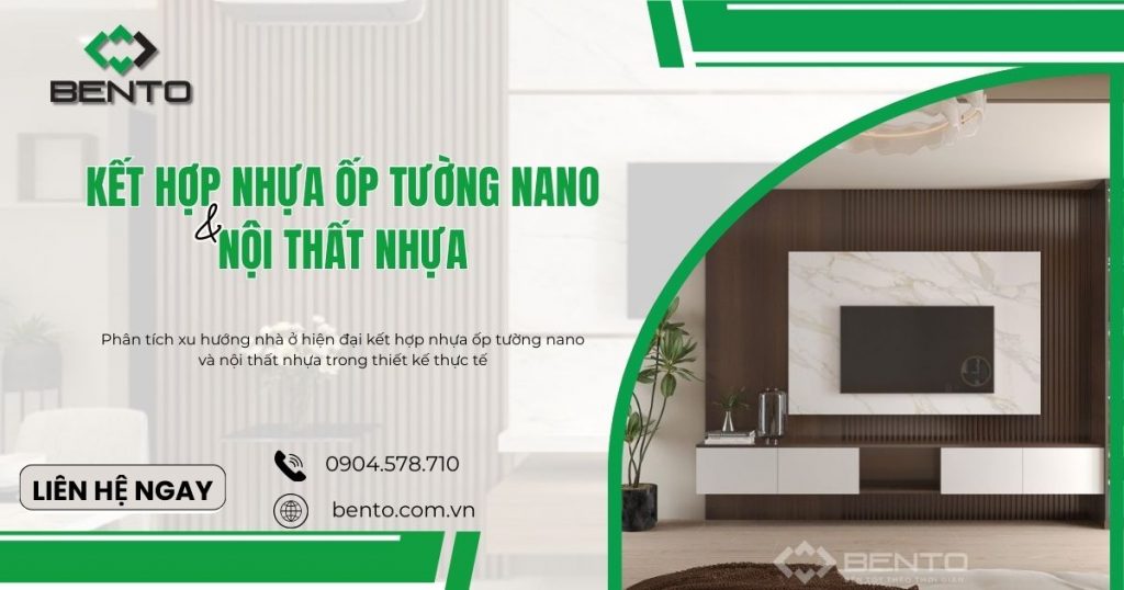 Phân tích xu hướng nhà ở hiện đại kết hợp nhựa ốp tường nano và nội thất nhựa trong thiết kế thực tế