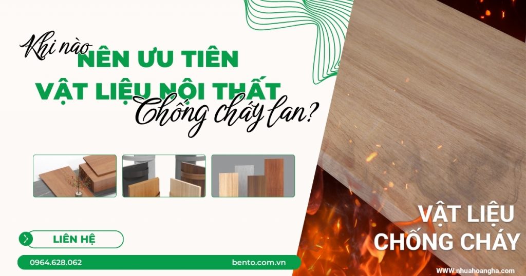 Không gian nào nên ưu tiên vật liệu nội thất chống cháy lan? Phân tích theo công năng và mức độ rủi ro