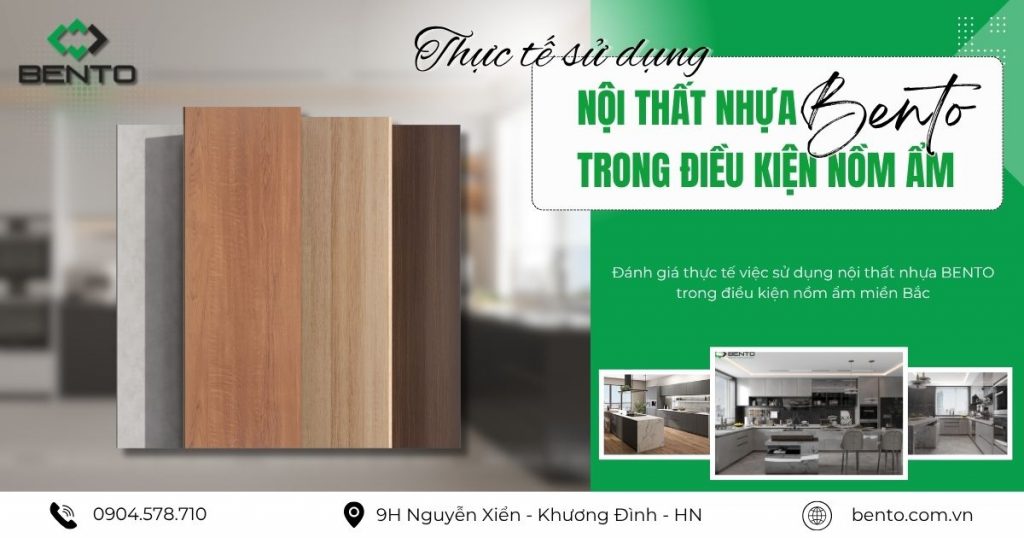 Đánh giá thực tế việc sử dụng nội thất nhựa BENTO trong điều kiện nồm ẩm miền Bắc