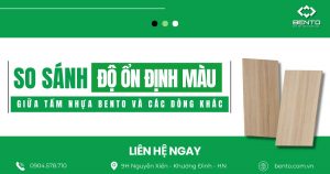 So sánh độ ổn định màu giữa tấm nhựa nội thất BENTO và các dòng phổ biến trên thị trường