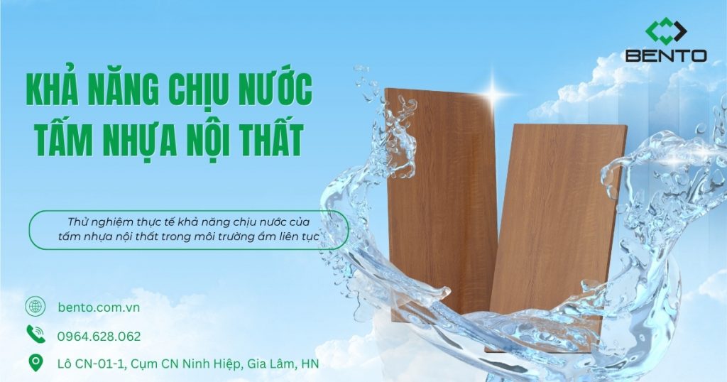 Thử nghiệm thực tế khả năng chịu nước của tấm nhựa nội thất trong môi trường ẩm liên tục