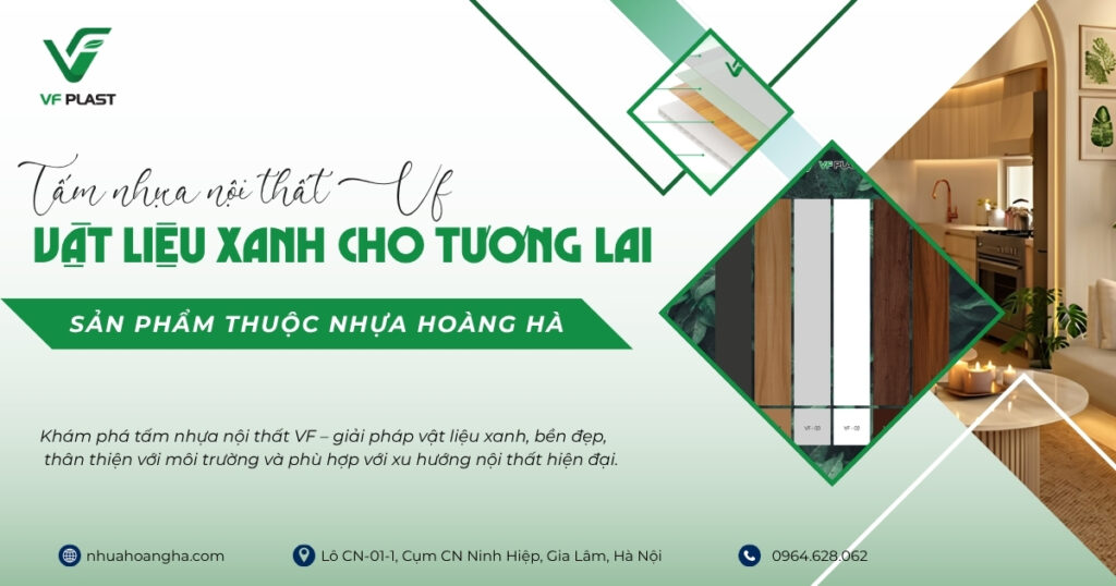 Khám phá tấm nhựa nội thất VF – giải pháp vật liệu xanh, bền đẹp, thân thiện với môi trường và phù hợp với xu hướng nội thất hiện đại.