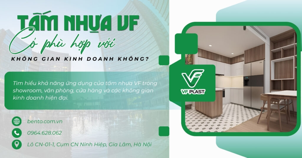 Tìm hiểu khả năng ứng dụng của tấm nhựa VF trong showroom, văn phòng, cửa hàng và các không gian kinh doanh hiện đại.