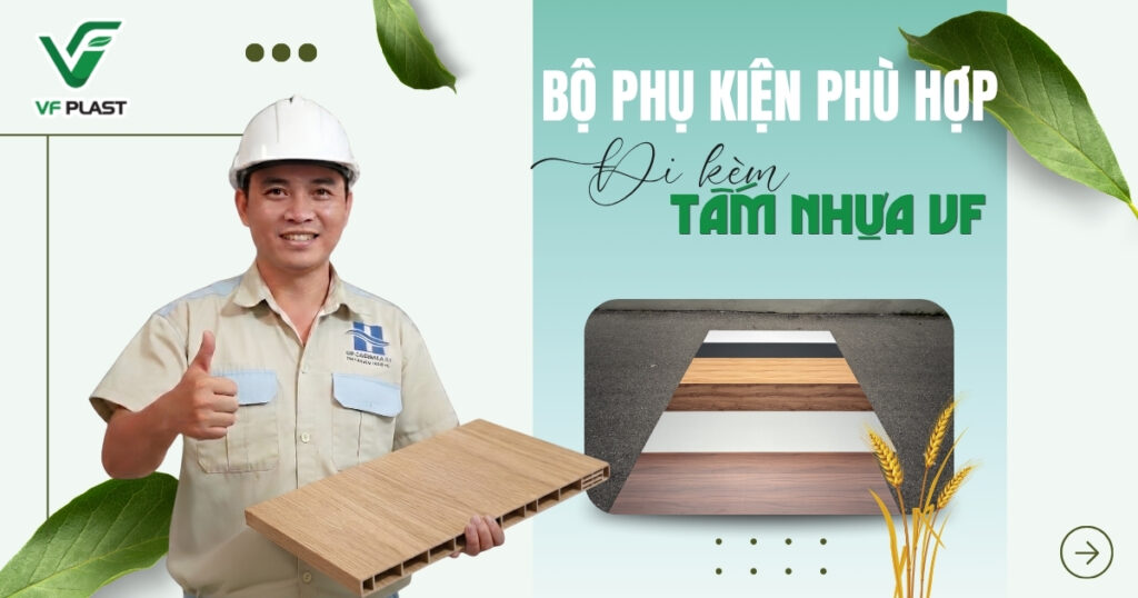 Tìm hiểu các loại phụ kiện phù hợp khi gia công và lắp đặt tấm nhựa VF như bản lề, ray trượt, tay nắm và dán cạnh.