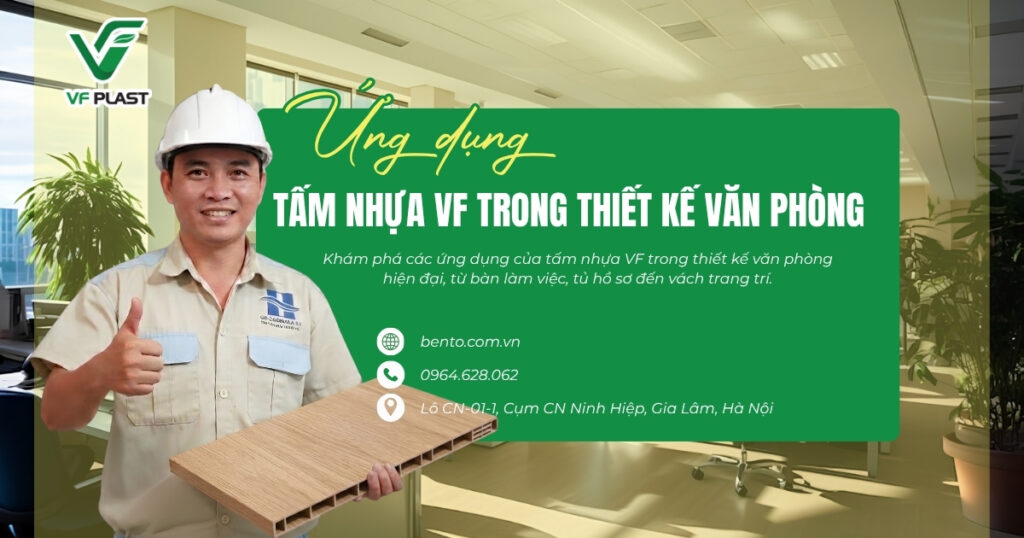 Khám phá các ứng dụng của tấm nhựa VF trong thiết kế văn phòng hiện đại, từ bàn làm việc, tủ hồ sơ đến vách trang trí.