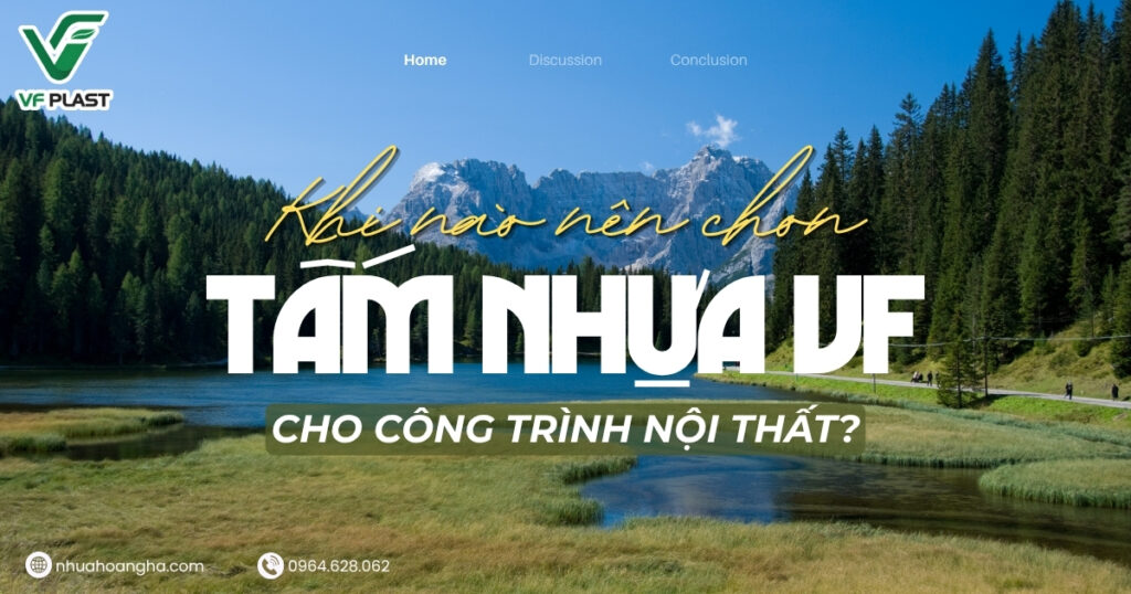 Tìm hiểu những trường hợp nên ưu tiên tấm nhựa VF cho công trình nội thất dựa trên nhu cầu sử dụng, tiến độ, ngân sách và định hướng thiết kế.