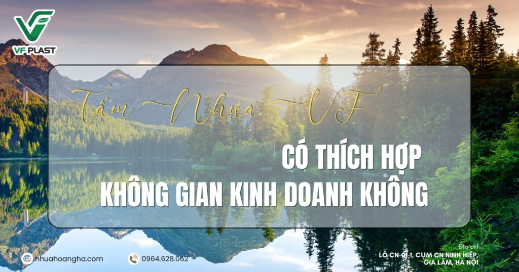 Khám phá khả năng ứng dụng tấm nhựa VF trong cửa hàng, văn phòng và các không gian kinh doanh cần sự linh hoạt, thẩm mỹ và hiệu quả sử dụng.